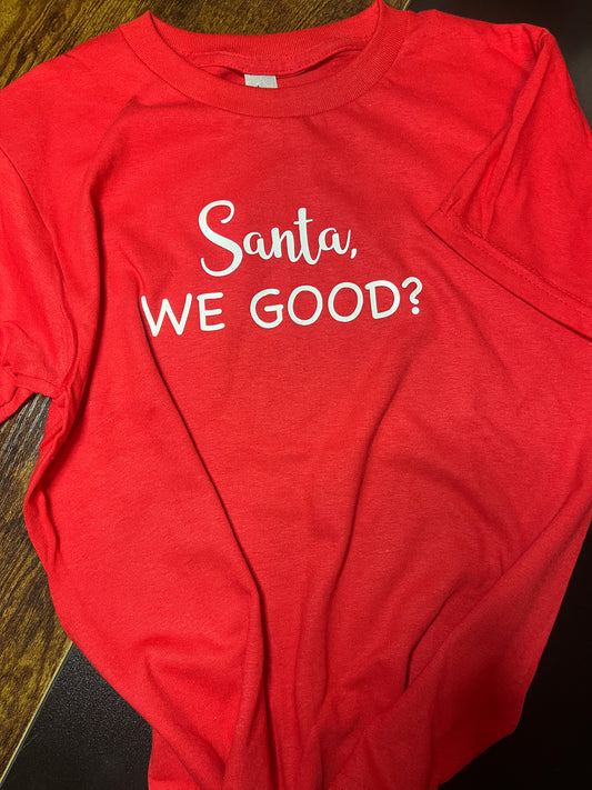 Kids "Santa We Good" Tee
